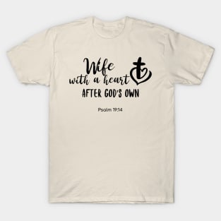 Wife with a Heart After God's Own T-Shirt